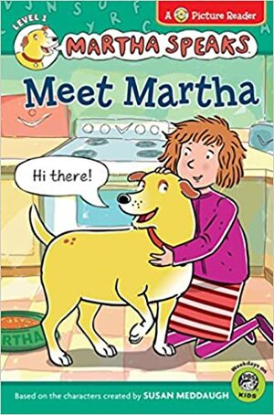 Martha Speaks: Meet Martha by Susan Meddaugh, Karen Barss