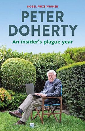 An Insider's Plague Year by Peter C. Doherty, Peter C. Doherty