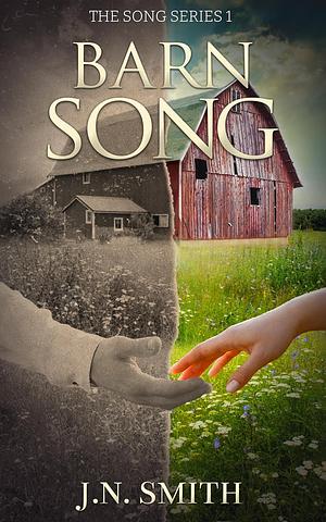 Barn Song by J.N. Smith