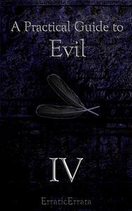 A Practical Guide to Evil IV by ErraticErrata