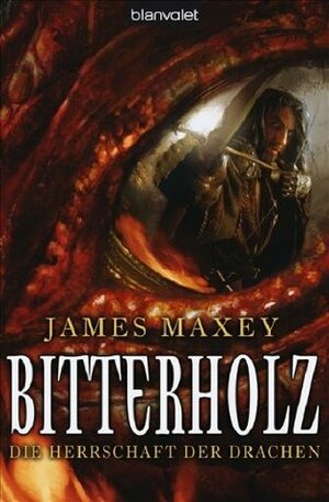Bitterholz by James Maxey