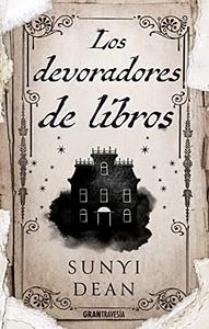 Los devoradores de libros  by Sunyi Dean