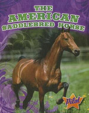 The American Saddlebred Horse by Rachel Grack