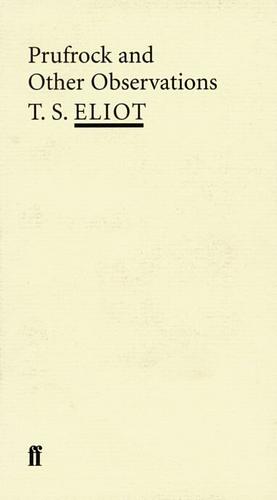 Prufrock and Other Observations by T.S. Eliot