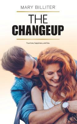 The Changeup by Mary Billiter