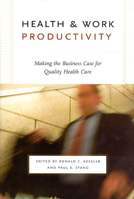 Health and Work Productivity: Making the Business Case for Quality Health Care by 