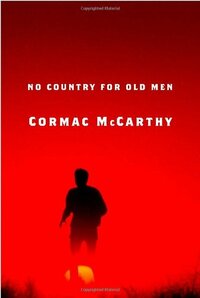 No Country for Old Men by Cormac McCarthy