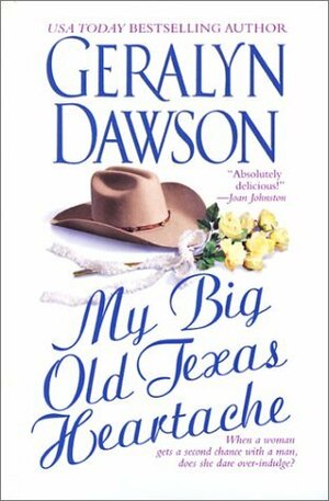 My Big Old Texas Heartache by Geralyn Dawson, Emily March