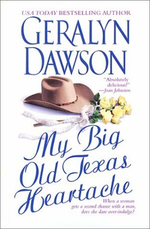 My Big Old Texas Heartache by Emily March, Geralyn Dawson