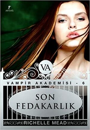 Son Fedakarlik - Vampir Akademisi 6.Kitap by Richelle Mead, Zeynep Heyzen Ateş