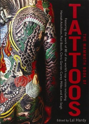 The Mammoth Book of Tattoos by Lal Hardy