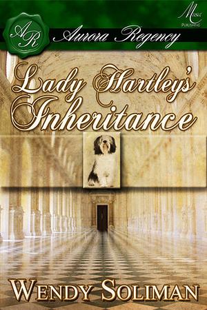 Lady Hartley's Inheritance by Wendy Soliman