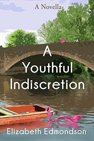 A Youthful Indiscretion by Elizabeth Edmondson