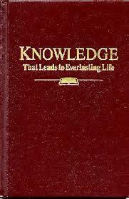 Knowledge That Leads to Everlasting Life by Watch Tower Bible and Tract Society of Pennsylvania 