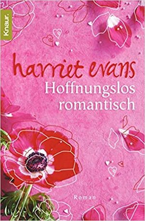 Hoffnungslos romantisch by Harriet Evans
