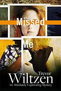 Missed Me by Trevor Wiltzen