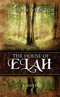 The House of Elah by Lauren Stinton