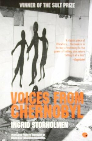 Voices from Chernobyl by Marietta Maddrell, Ingrid Storholmen