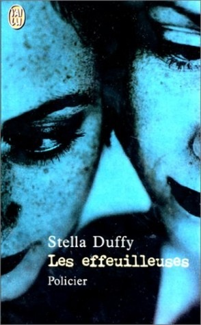 Les effeuilleuses by Stella Duffy