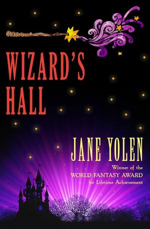 Wizard's Hall by Jane Yolen