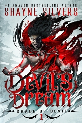Devil's Dream: Shade of Devil Book 1 by Shayne Silvers