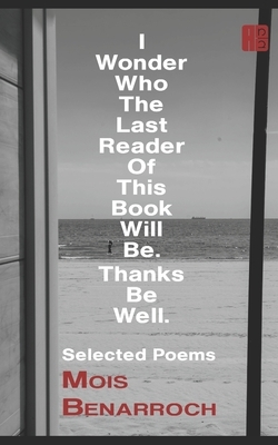 I Wonder Who The Last Reader Of This Book Will Be.: Thanks Be Well. by 