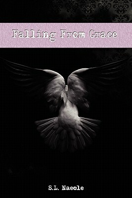 Falling From Grace by S. L. Naeole