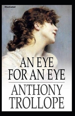 An Eye for an Eye Illustrated by Anthony Trollope