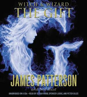 Witch & Wizard: The Gift by James Patterson