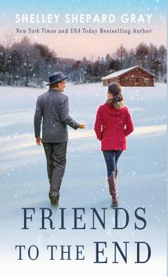 Friends to the End by Shelley Shepard Gray