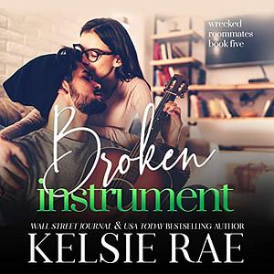 Broken Instrument by Kelsie Rae