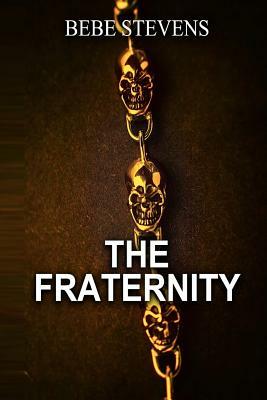 The Fraternity by Bebe Stevens