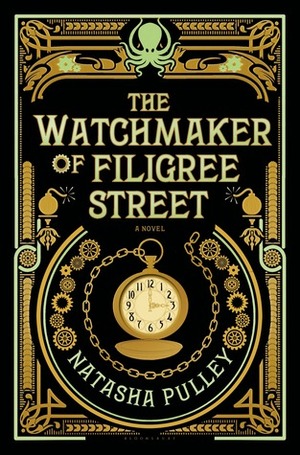 The Watchmaker of Filigree Street by Natasha Pulley