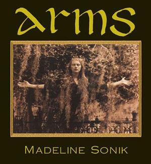 Arms by Madeline Sonik