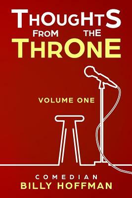 Thoughts from the Throne: Volume 1 by Billy Hoffman