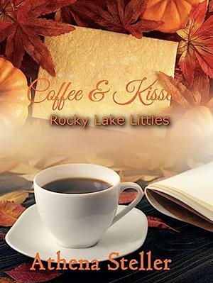 Coffee & Kisses by Athena Steller