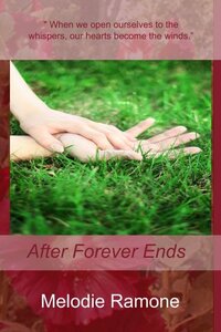 After Forever Ends by Melodie Ramone