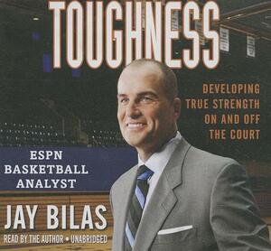 Toughness: Developing True Strength on and Off the Court by 