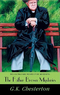 The Father Brown Mysteries, Volume 1 by G.K. Chesterton, Matthew J. Elliott, J.T. Turner