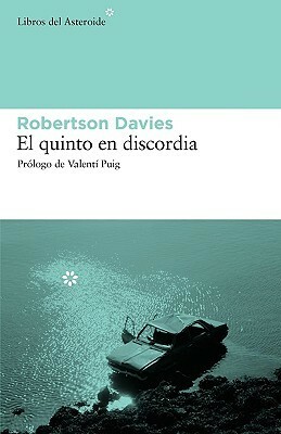 El quinto en discordia by Valentí Puig, Robertson Davies