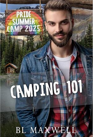 Camping 101 by BL Maxwell