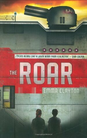 The Roar by Emma Clayton