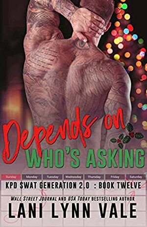 Depends On Who's Asking by Lani Lynn Vale