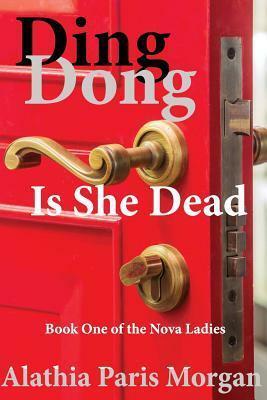 Ding Dong! Is She Dead? by Alathia Paris Morgan