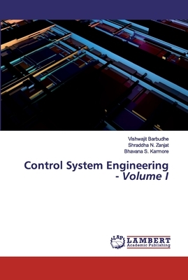 Control System Engineering - Volume I by Bhavana S. Karmore, Vishwajit Barbudhe, Shraddha N. Zanjat