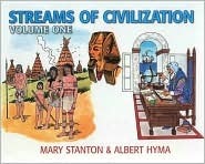 Streams of Civilization: Earliest Times to the Discovery of the New World, Vol. 1 by Albert Hyma, Mary Stanton
