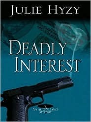 Deadly Interest by Julie Hyzy