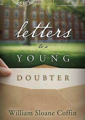 Letters to a Young Doubter by William Sloane Coffin