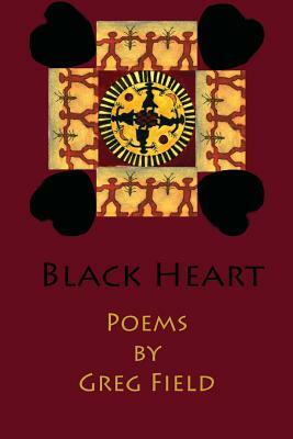 Black Heart: Poems by Greg Field