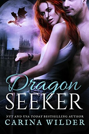 Dragon Seeker Boxed Set by Carina Wilder